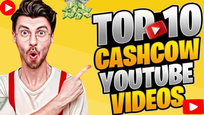 Gig Preview - Create high quality top 10 cash cow youtube videos