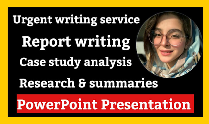 Bestseller - do reports, case study, powerpoint presentation, research and summary writing