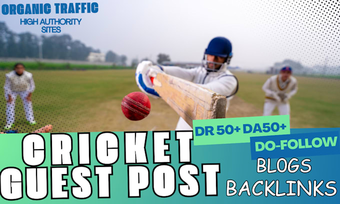 Gig Preview - Do cricket guest post, cricket backlinks and cricket blogs on high DR da