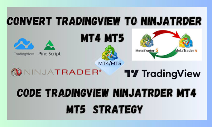 Bestseller - code and convert tradingview pine script to ninjatrader mt4 mt5 and vice versa