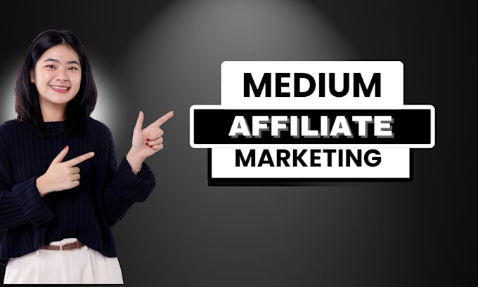 Gig Preview - Promote your affiliate sales by develop medium affiliate marketing