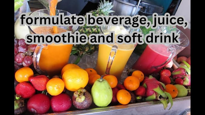 Gig Preview - Formulate beverage, juice, smoothie and soft drink