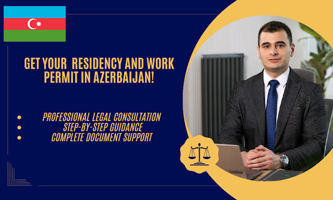 Gig Preview - Support to obtain a residency and work permit in azerbaijan