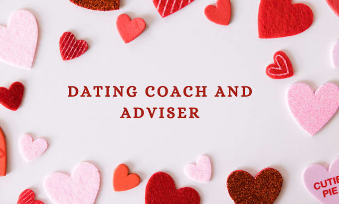 Gig Preview - Be your dating coach and adviser for relationship guidance