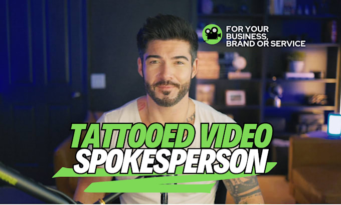 Gig Preview - Record natural videos, tattooed male actor spokesperson