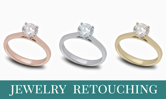 Gig Preview - Retouch jewelry images perfectly