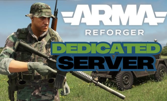 Gig Preview - Set up arma 3 arma reforger dayz dedicated server with mod and script