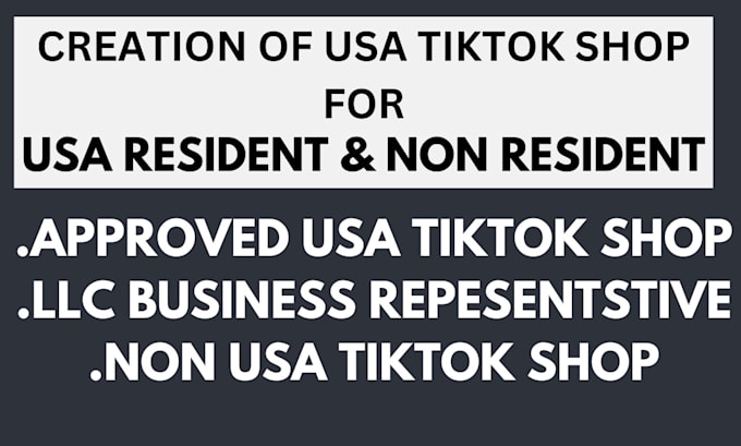 Gig Preview - Create usa tiktok shop usa beneficiary tiktok shop business rep for non resident