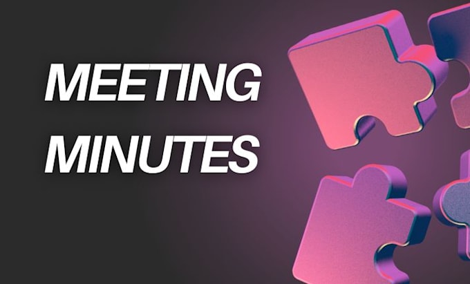 Gig Preview - Take or write minutes of meetings from audio and video recordings