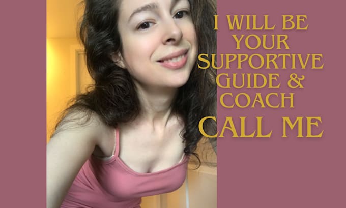 Gig Preview - Be your empathetic ear and gentle guide to coach you through life challenges