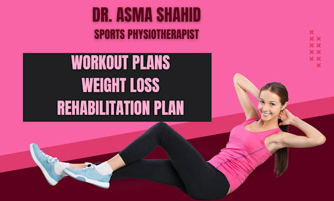 Gig Preview - Be your online physiotherapist with workout, fitness and rehabilitation plans