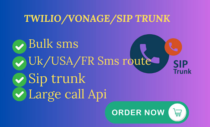 Gig Preview - Twilio vonage telnyx account setup for bulk sms, sip trunk verification, a2p,api