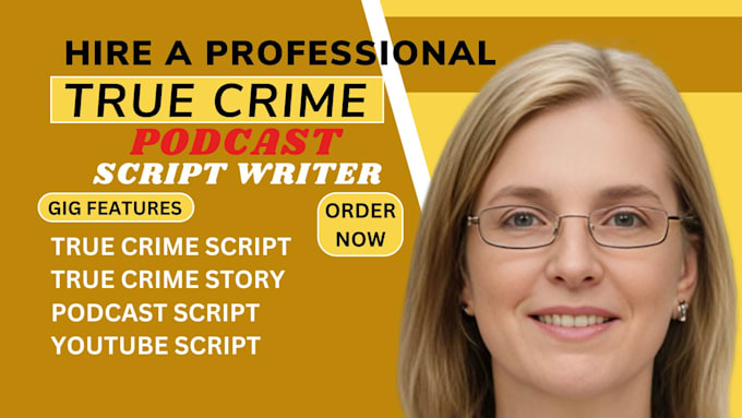 Gig Preview - Write true crime script  true crime story, podcast script youtube script writing