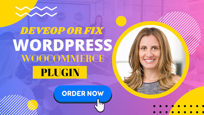 Gig Preview - Develop a custom wordpress plugin or fix wordpress woocommerce plugin