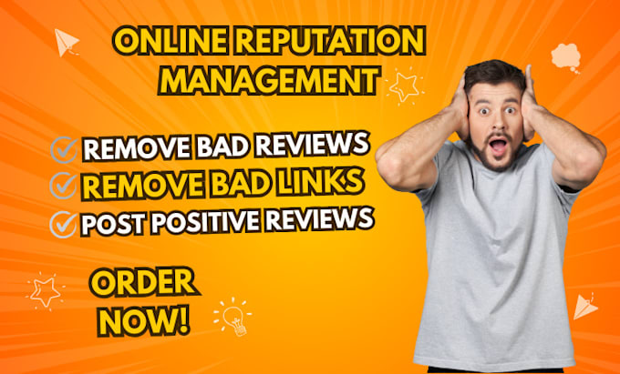 Gig Preview - Take care of your online reputation, ORM, online reputation management