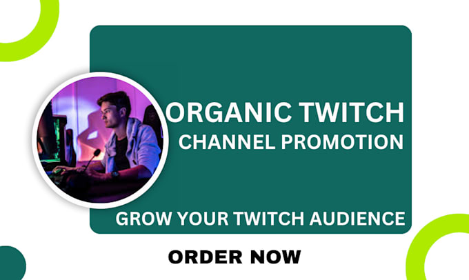 Gig Preview - Grow your twitch channel viewership engagement and affiliate achievement