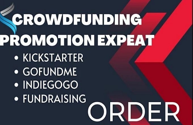 Gig Preview - Do crowdfunding campaign promotion for your kickstarter indiegogo and gofundme