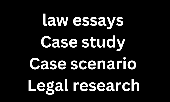 Gig Preview - Do essays, case and legal writing