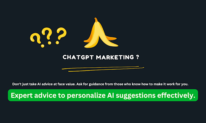 Gig Preview - Help you understand your chatgpt marketing advice