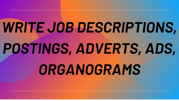 Gig Preview - Write job descriptions, postings, adverts, ads, organograms