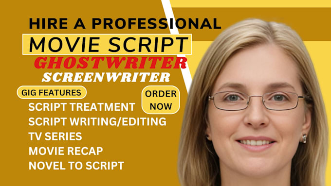 Gig Preview - Ghostwrite movie script, tv series, screenplay screenwriting film script writing