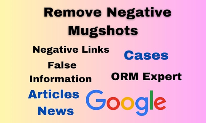 Gig Preview - Permanently remove mugshots cases articles news delete negative links on google