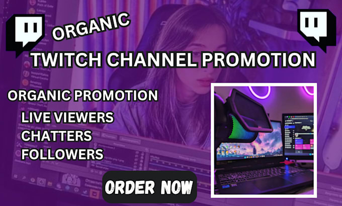 Gig Preview - Do twitch channel promotion to increase channel visibility and engagement