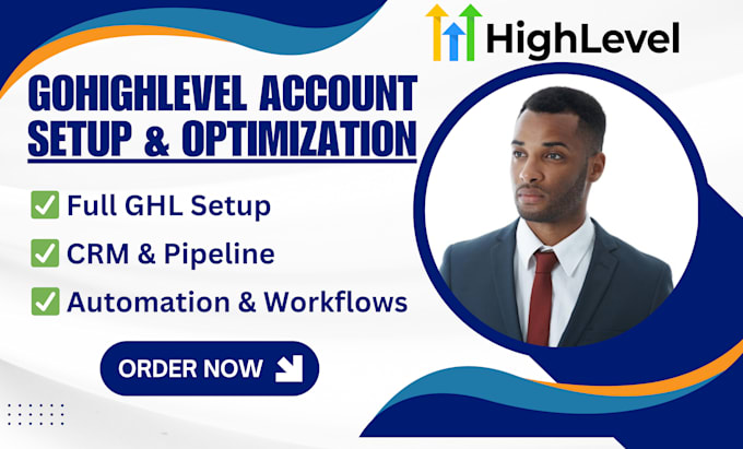 Gig Preview - Set up and optimize your gohighlevel ghl account for maximum results