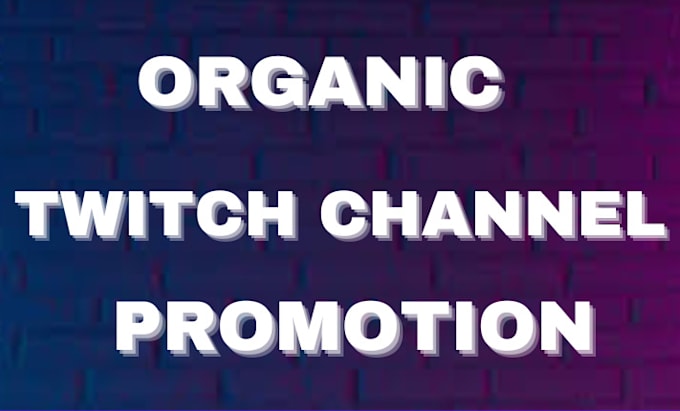 Gig Preview - Boost your twitch growth with organic promotion