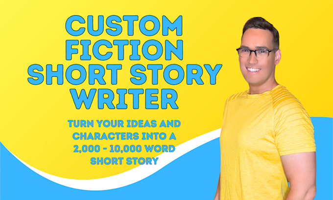 Gig Preview - Write an original, custom fiction short story for you