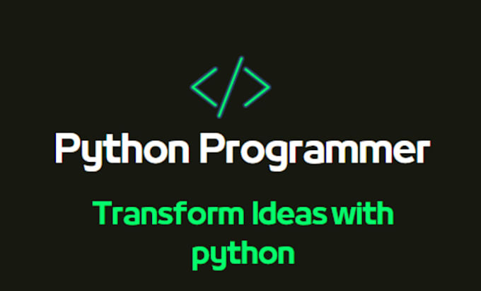 Gig Preview - Be your python programmer