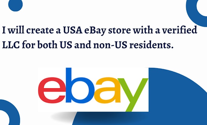 Gig Preview - Create a USA ebay store with verified llc for both US and non US residents