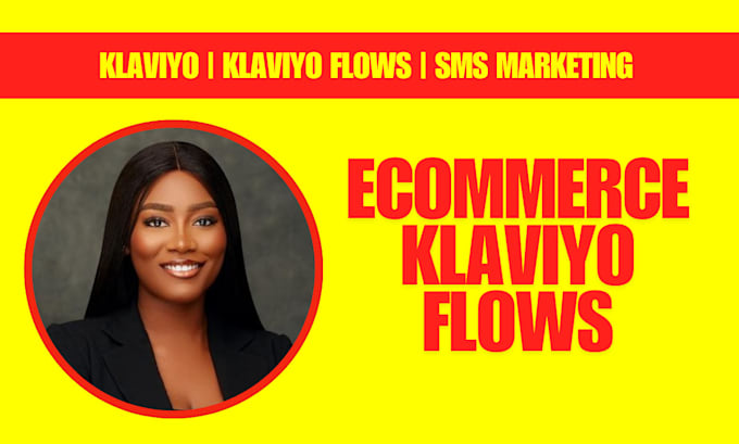 Gig Preview - Setup klaviyo flows for ecommerce, email automation, klaviyo SMS marketing