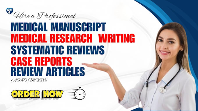 Gig Preview - Do medical manuscript writing, case reports, systematic review, review articles