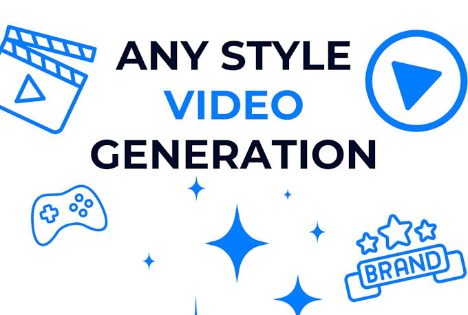 Gig Preview - Generate the perfect video for you using ai