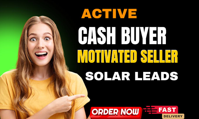 Gig Preview - Do active cash buyers leads motivated sller list solar leads with skip tracing