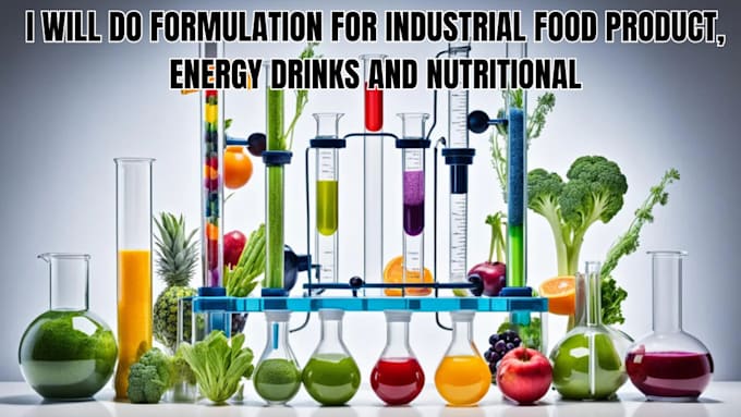 Gig Preview - Formulate industrial food products, energy drinks, and nutritional supplement