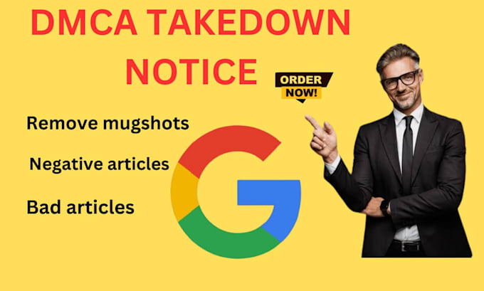 Gig Preview - Permanently remove mugshots, articles,cases,news,negative links from google