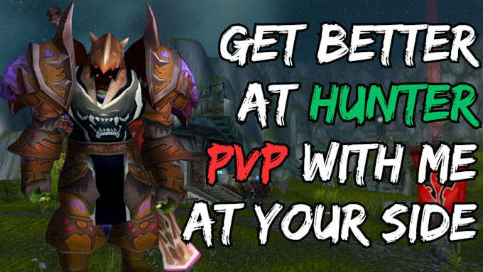 Gig Preview - Coach you to master hunter pvp in vanilla wow