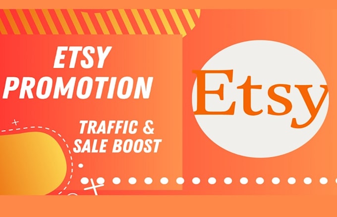 Gig Preview - Boost etsy increased etsy traffic etsy sales etsy seo marketing campaign