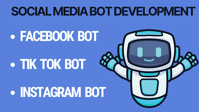 Gig Preview - Develop automation bot, facebook bot, instagram bot, tik tok bot