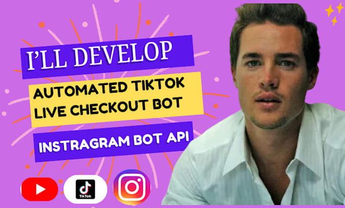 Gig Preview - Build youtube bot, live streaming bot, instagram bot, twitch bot, tiktok bot