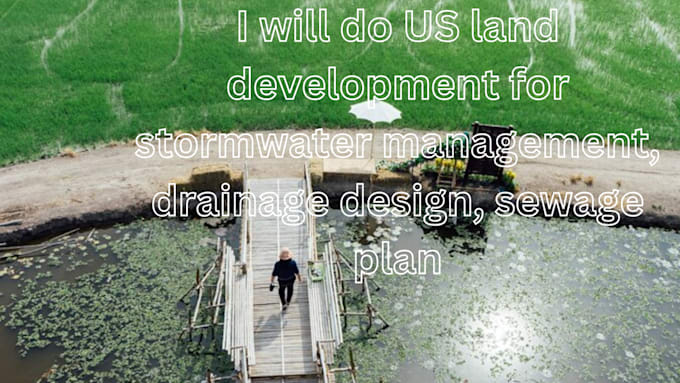 Bestseller - do US land development for stormwater management, drainage design, sewage plan