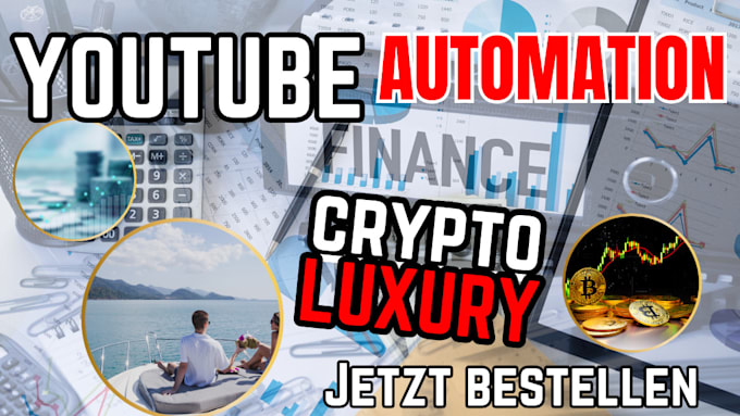 Gig Preview - Create finance, luxury, crypto youtube automation channel