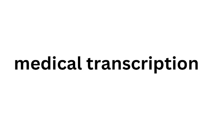 Gig Preview - Do professional medical transcription