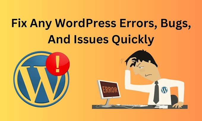 Bestseller - fix any wordpress errors, bugs, and issues quickly