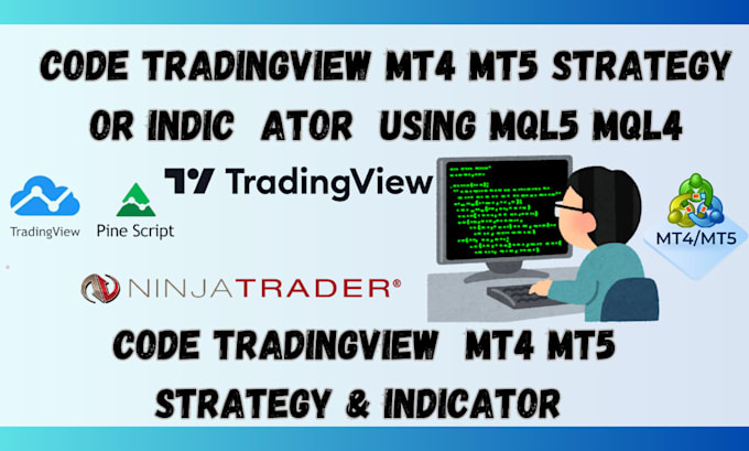 Gig Preview - Code tradingview mt4 mt5 strategy or indic  ator  using mql5 mql4