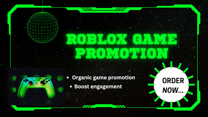 Gig Preview - Do organic roblox game promotion to boost visibilities