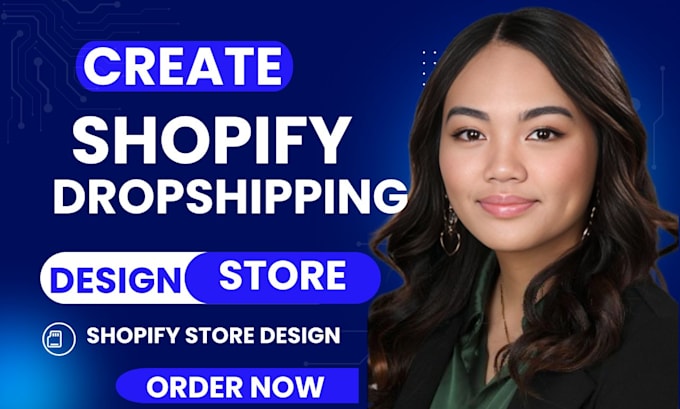 Gig Preview - Create shopify dropshipping store build shopify store design dropshipping store