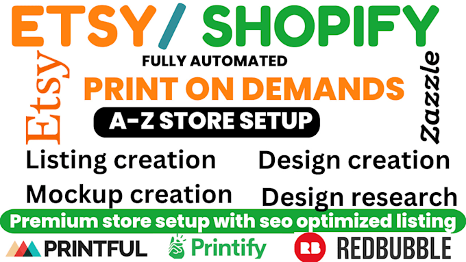 Gig Preview - Setup etsy pod store printiful printify shopify pod store shopify t shirt design